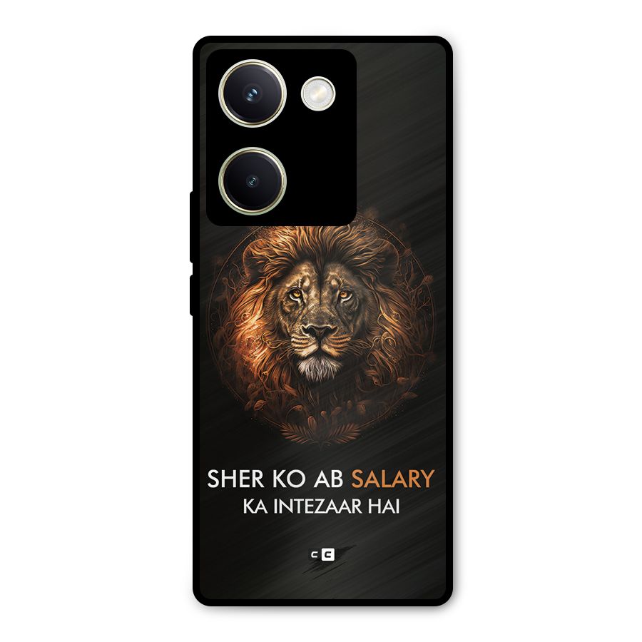 Sher On Salary Metal Back Case for Vivo Y200 Pro