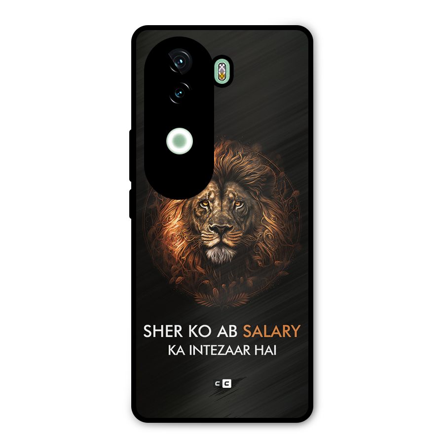 Sher On Salary Metal Back Case for iQOO Z9s