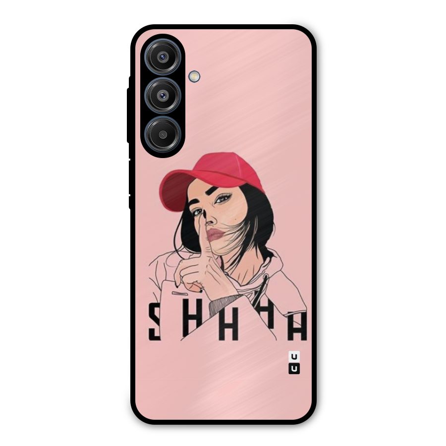 Shhhh Girl Metal Back Case for Galaxy A16 5G