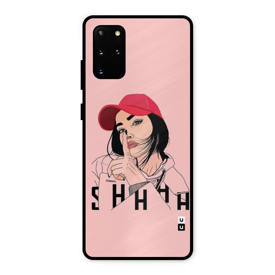 Shhhh Girl Metal Back Case for Galaxy S20 Plus