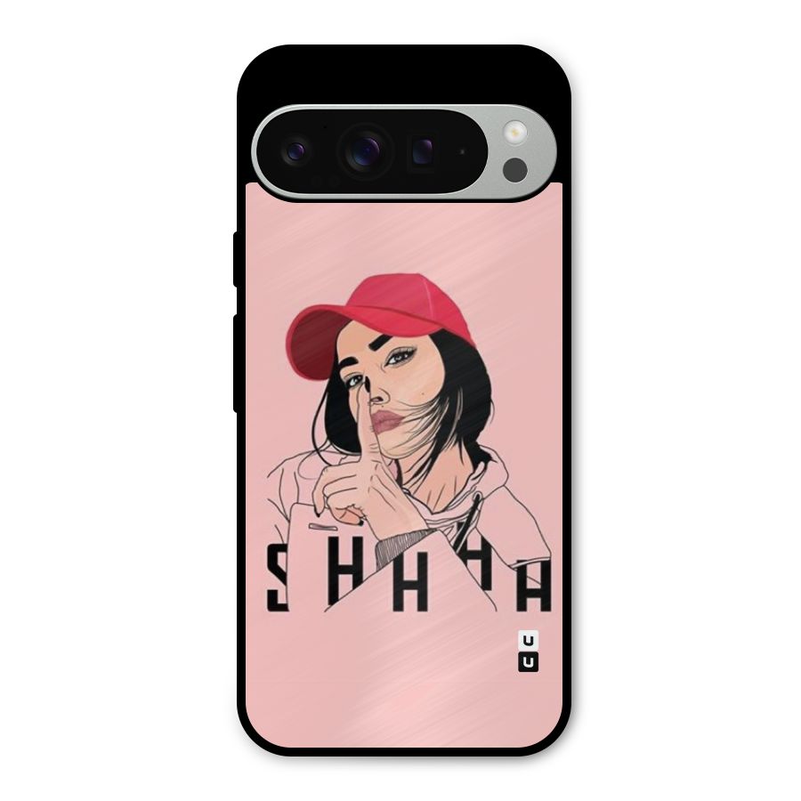 Shhhh Girl Metal Back Case for Google Pixel 9 Pro XL
