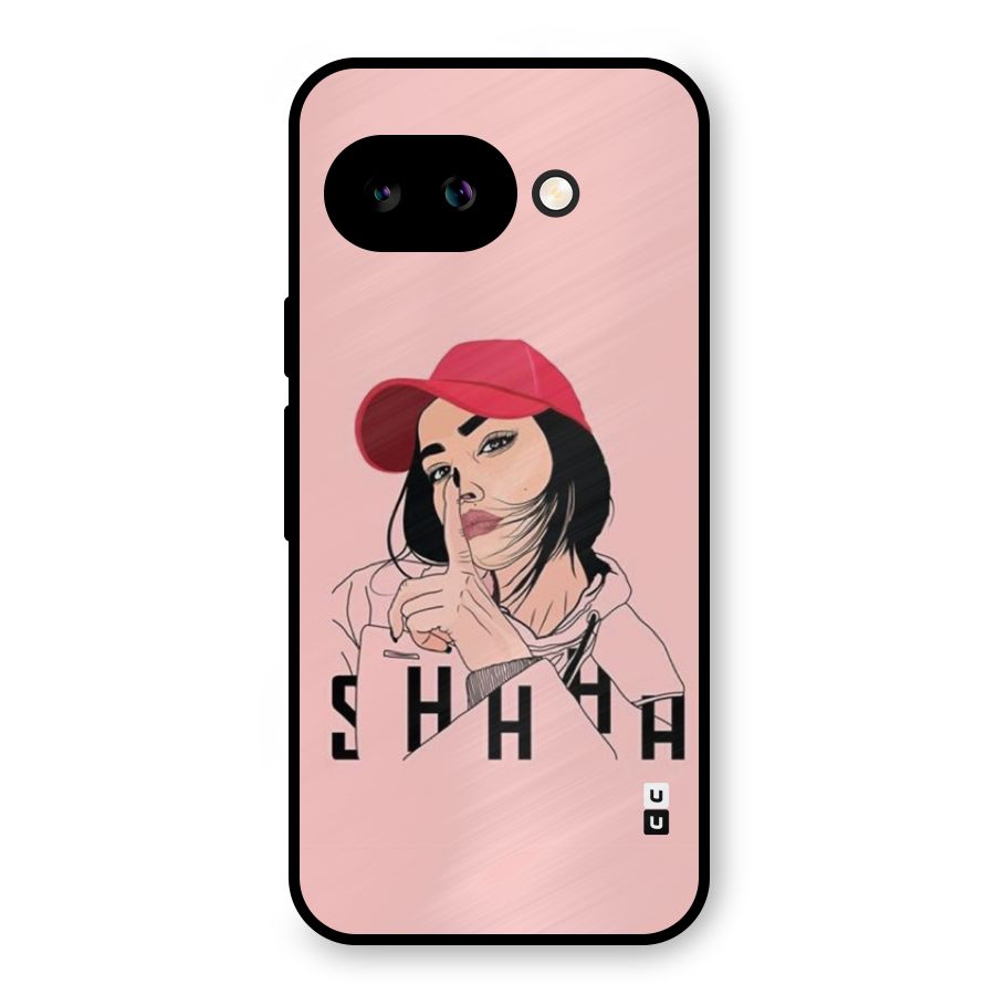 Shhhh Girl Metal Back Case for Google Pixel 9a