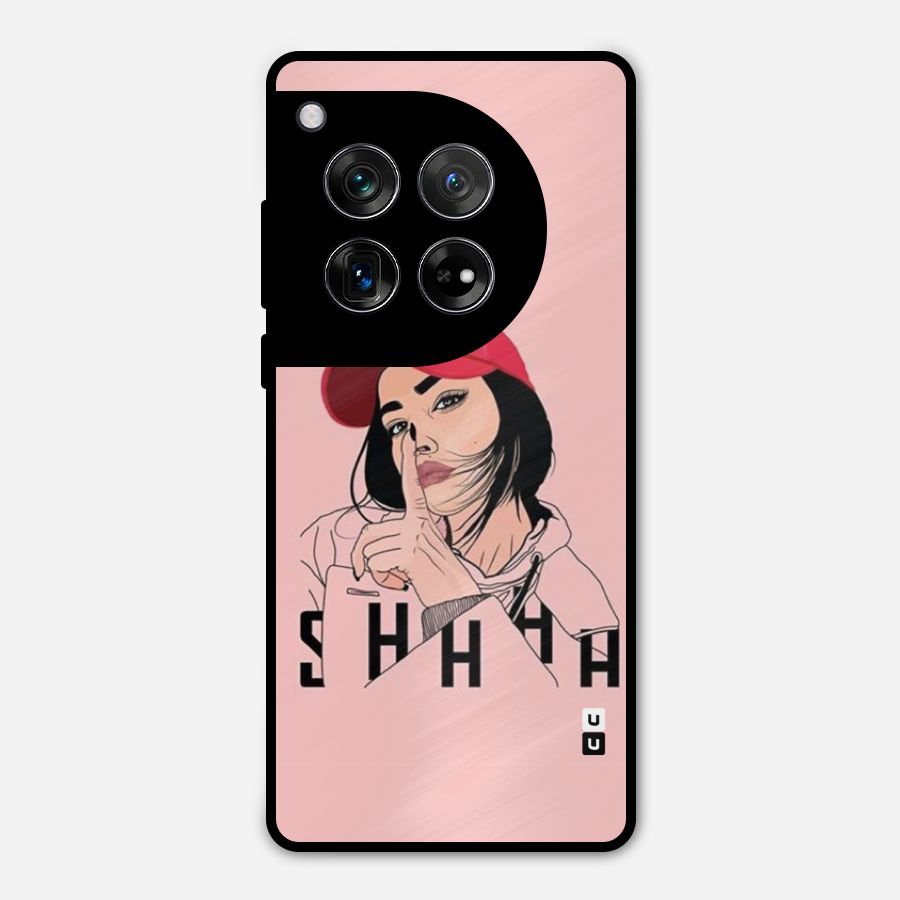 Shhhh Girl Metal Back Case for OnePlus 12