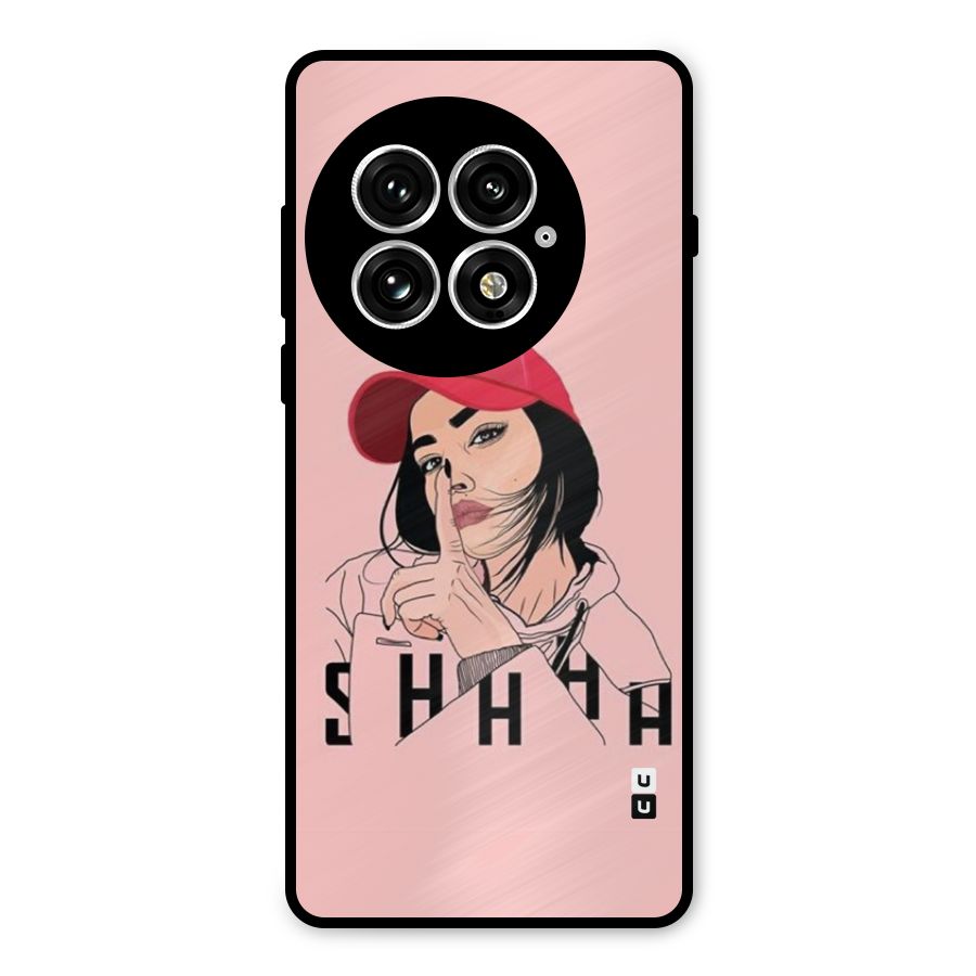 Shhhh Girl Metal Back Case for OnePlus 13