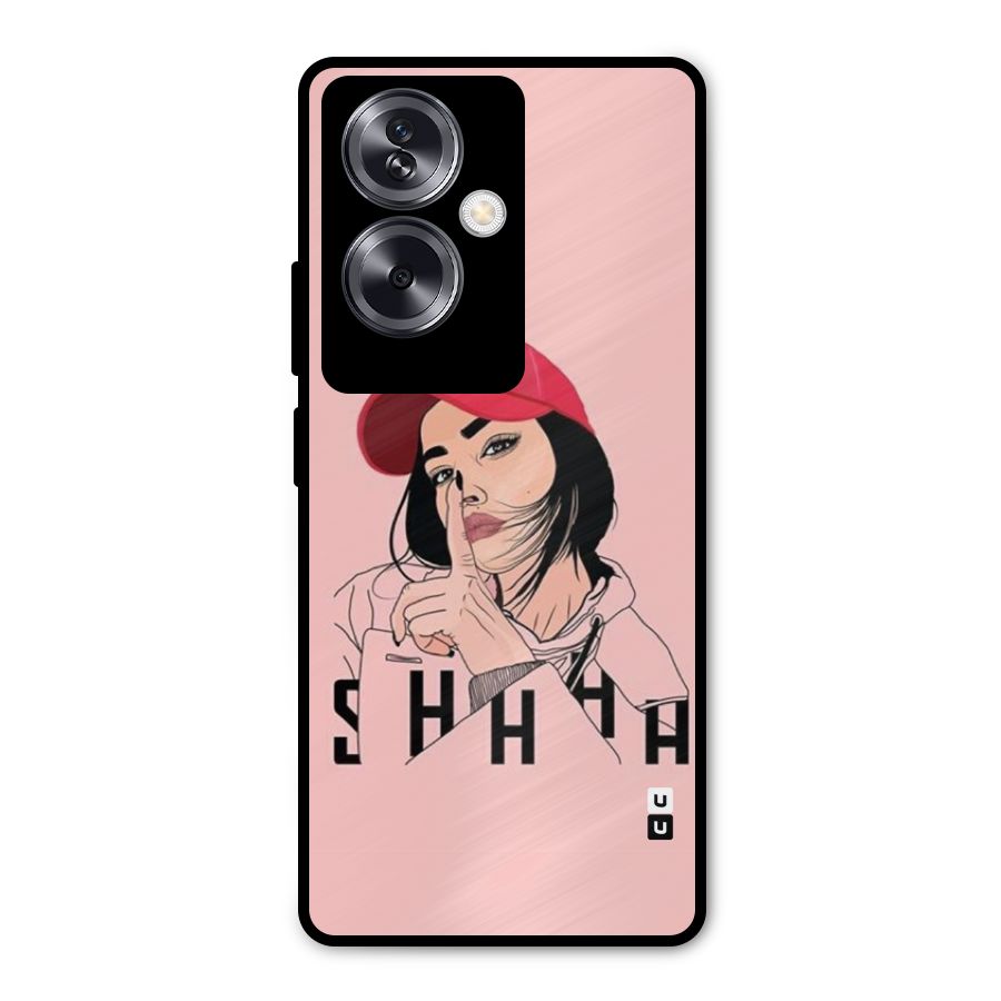 Shhhh Girl Metal Back Case for Oppo A79 5G