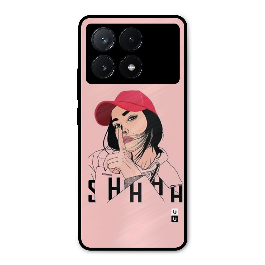 Shhhh Girl Metal Back Case for Poco X6 Pro