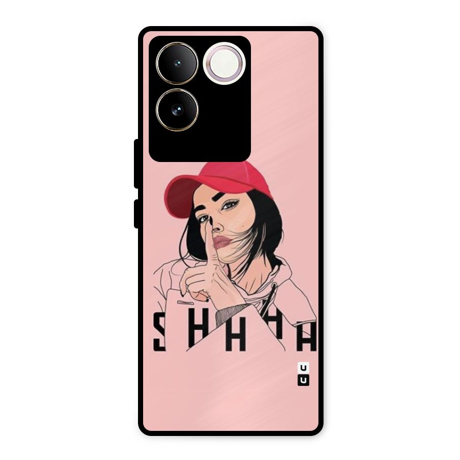 Shhhh Girl Metal Back Case for Vivo T2 Pro