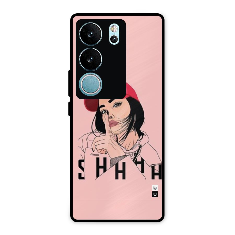Shhhh Girl Metal Back Case for Vivo V29 Pro