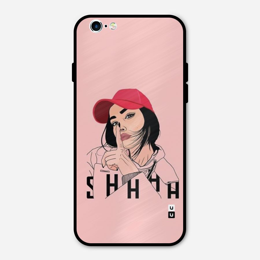 Shhhh Girl Metal Back Case for iPhone 6 6s