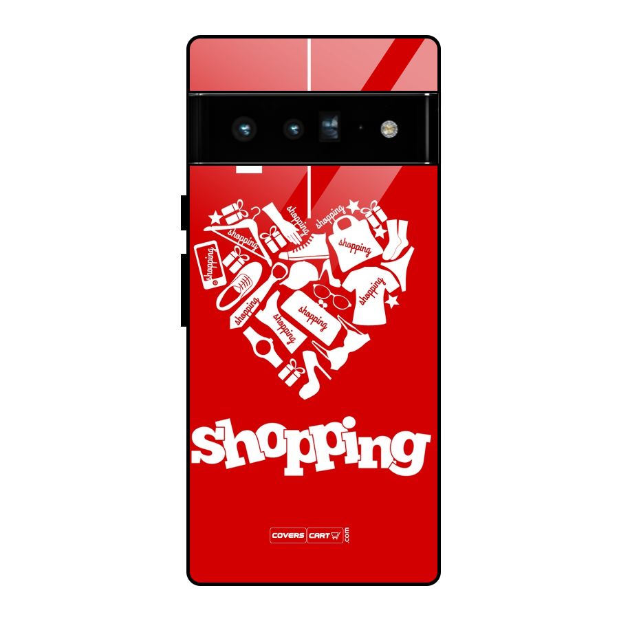 Shopaholic Shopping Love Glass Back Case for Google Pixel 6 Pro