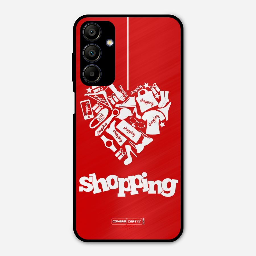 Shopaholic Shopping Love Metal Back Case for Galaxy A15 5G