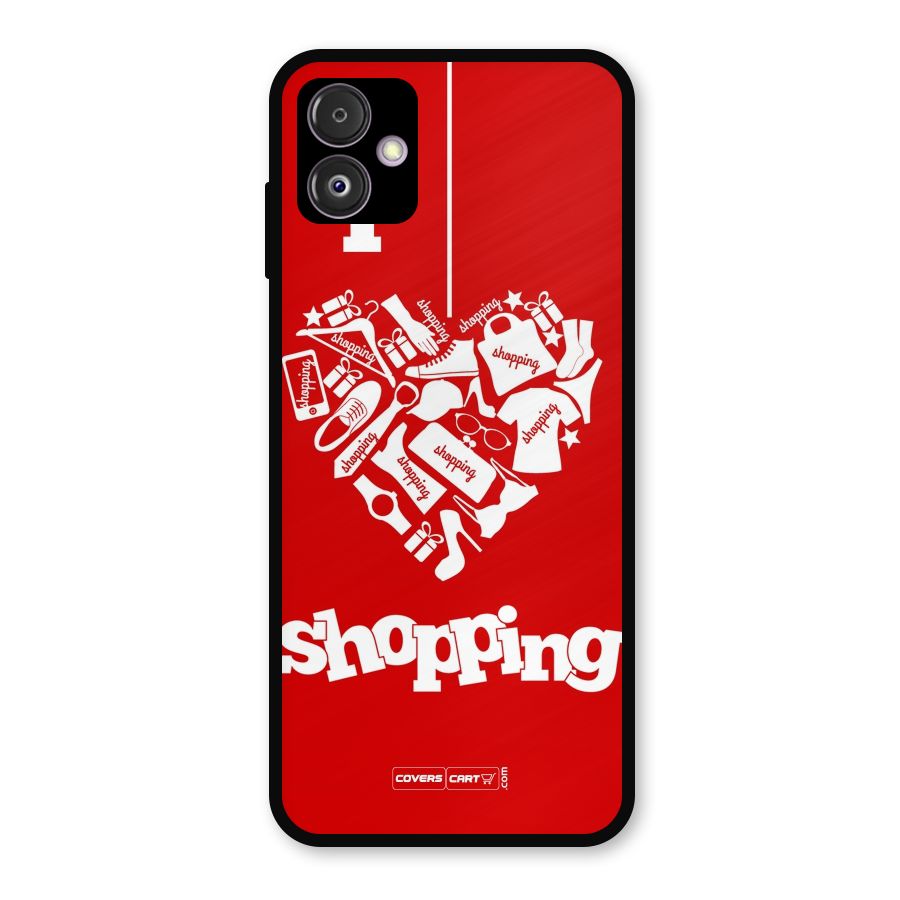 Shopaholic Shopping Love Metal Back Case for Galaxy F14