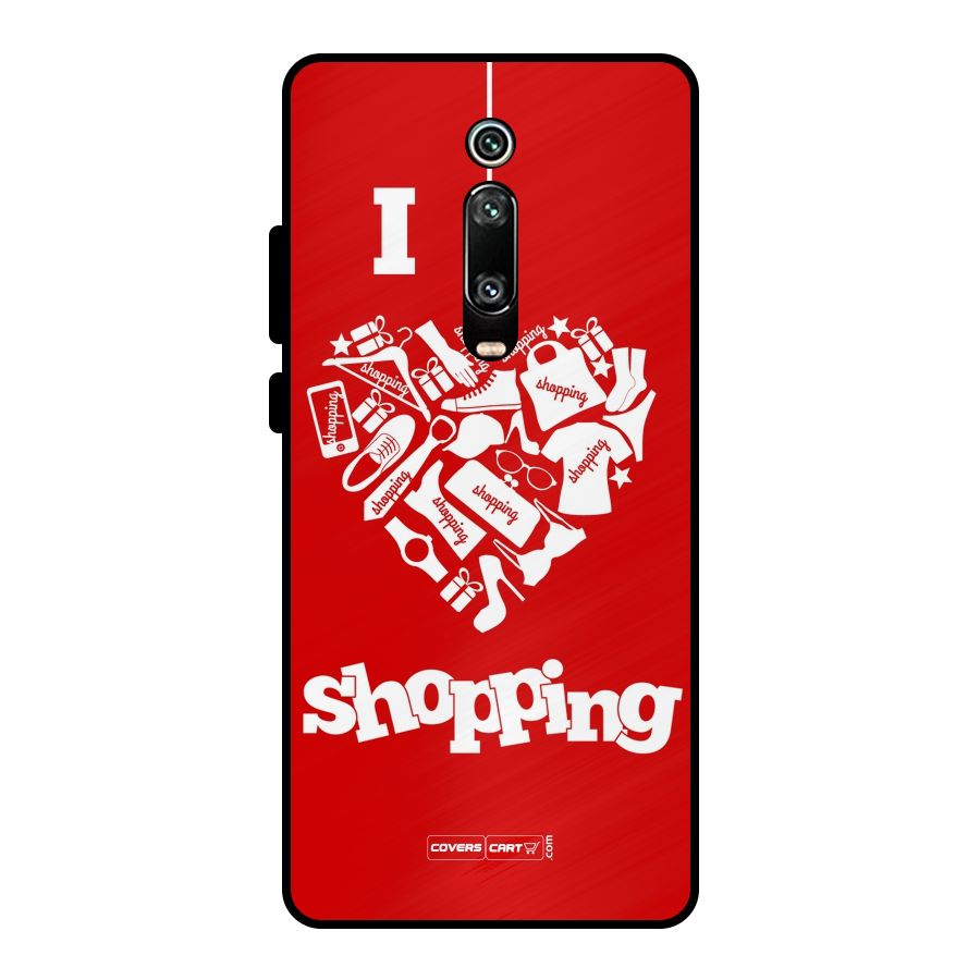 Shopaholic Shopping Love Metal Back Case for Redmi K20