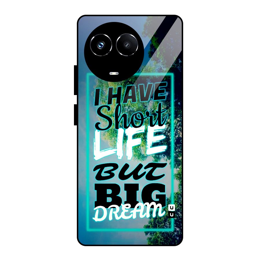 Short Life Big Dream Glass Back Case for Realme Narzo 60X