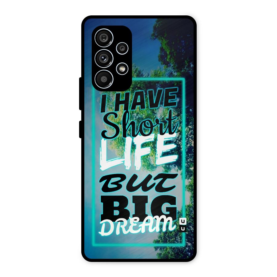 Short Life Big Dream Metal Back Case for Galaxy A53 5G