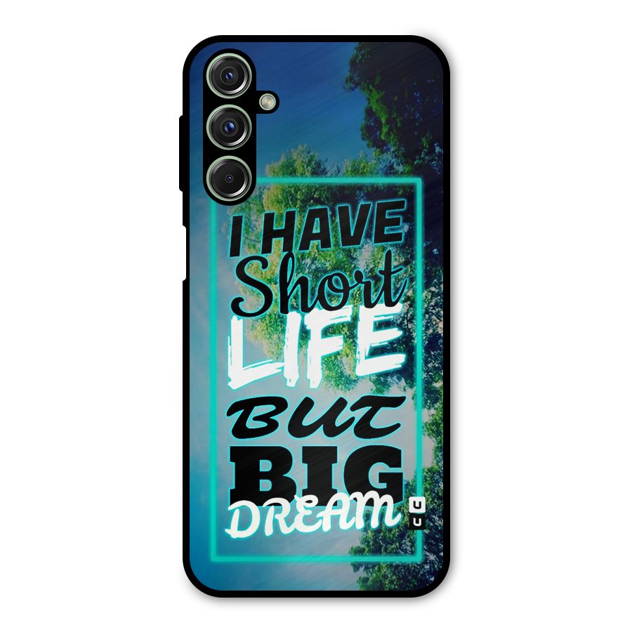 Short Life Big Dream Metal Back Case for Galaxy F34