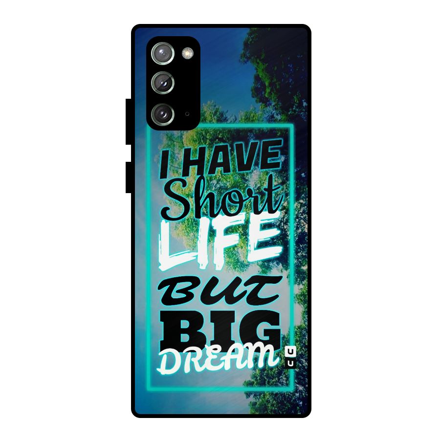 Short Life Big Dream Metal Back Case for Galaxy Note 20