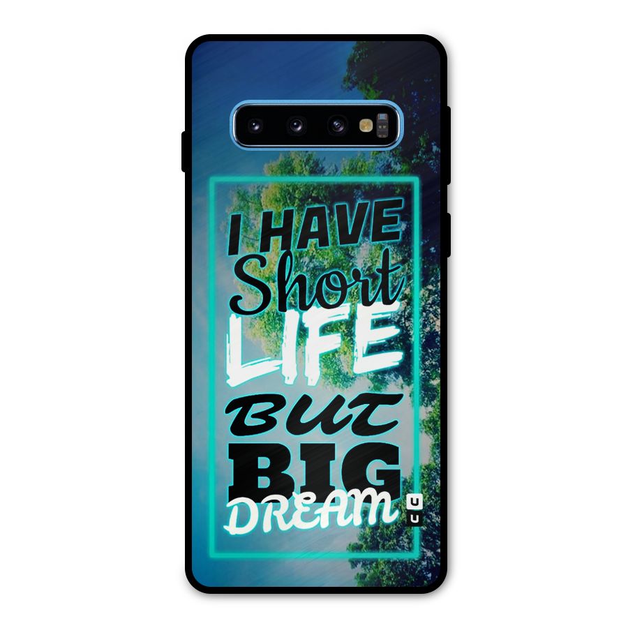 Short Life Big Dream Metal Back Case for Galaxy S10