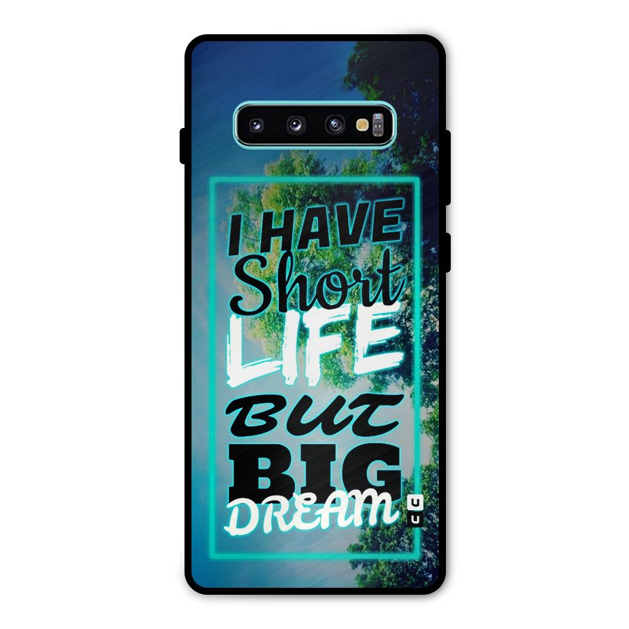 Short Life Big Dream Metal Back Case for Galaxy S10 Plus
