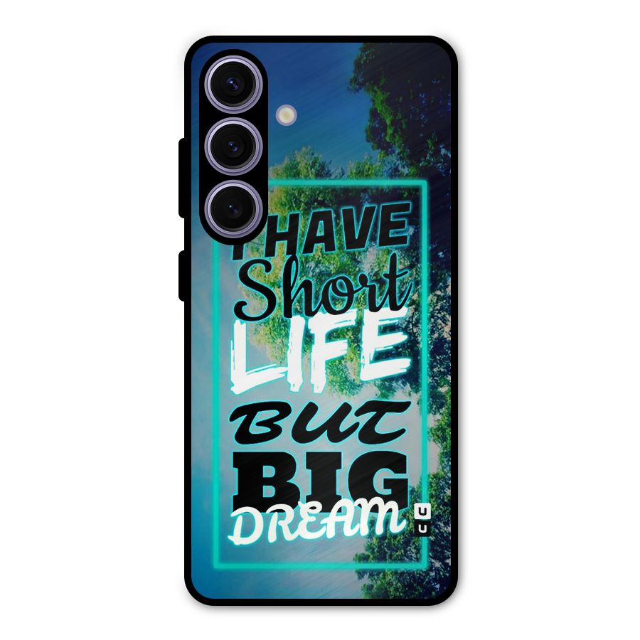 Short Life Big Dream Metal Back Case for Galaxy S24
