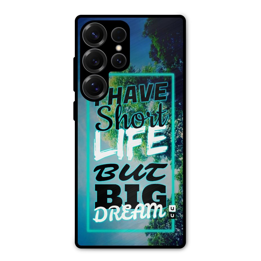 Short Life Big Dream Metal Back Case for Galaxy S25 Ultra