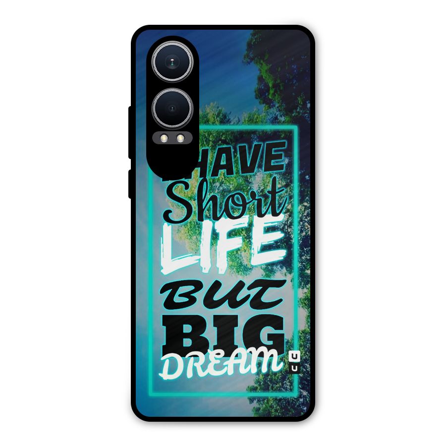 Short Life Big Dream Metal Back Case for OnePlus Nord CE4 Lite