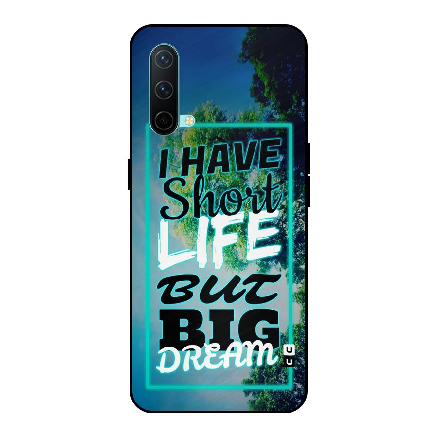 Short Life Big Dream Metal Back Case for OnePlus Nord CE 5G
