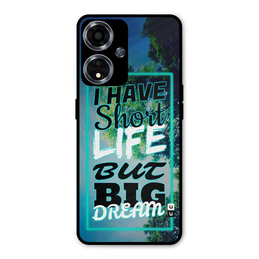 Short Life Big Dream Metal Back Case for Oppo A59