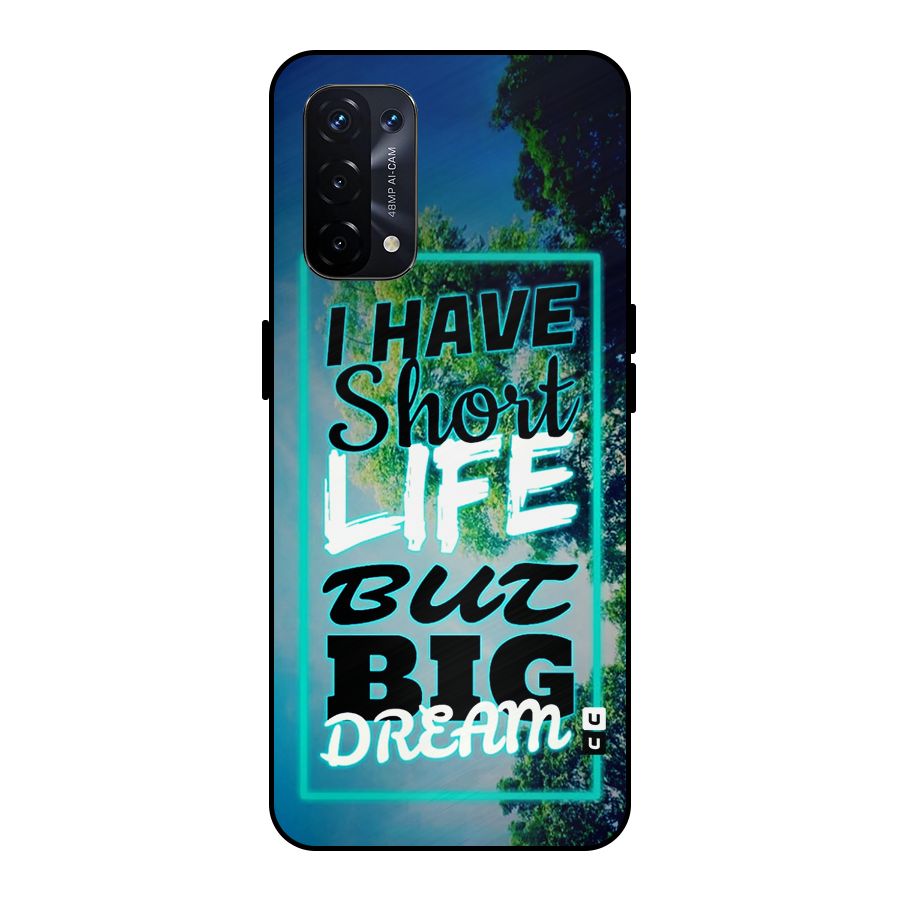 Short Life Big Dream Metal Back Case for Oppo A74 5G