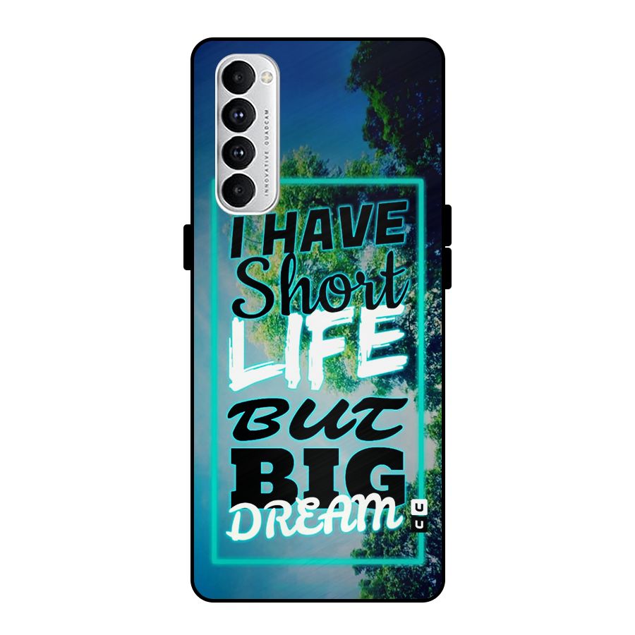 Short Life Big Dream Metal Back Case for Oppo Reno4 Pro