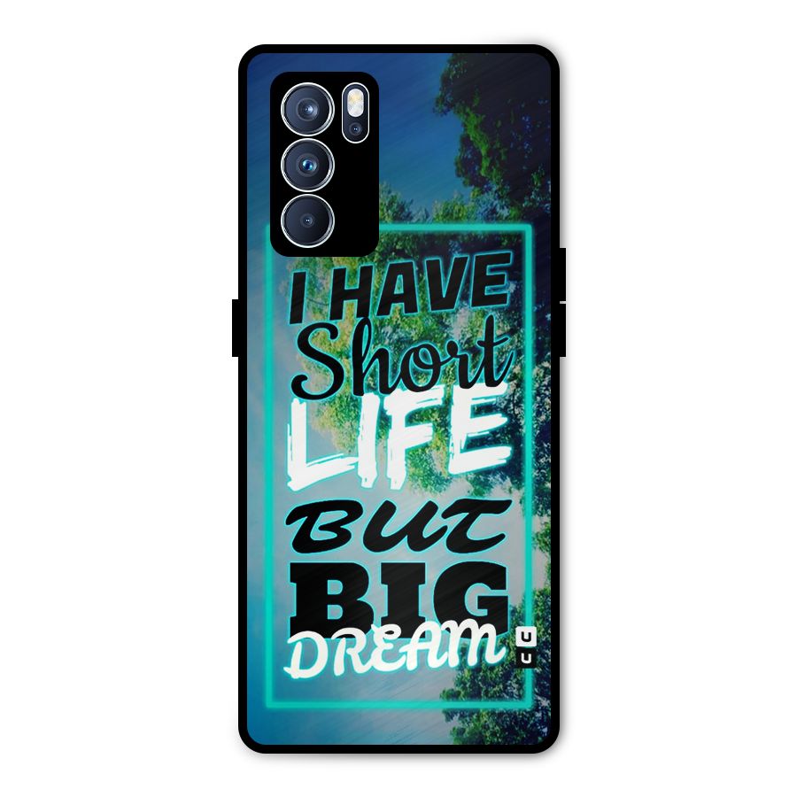 Short Life Big Dream Metal Back Case for Oppo Reno6 Pro 5G