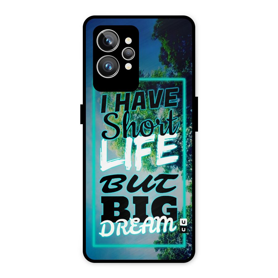 Short Life Big Dream Metal Back Case for Realme GT2 Pro