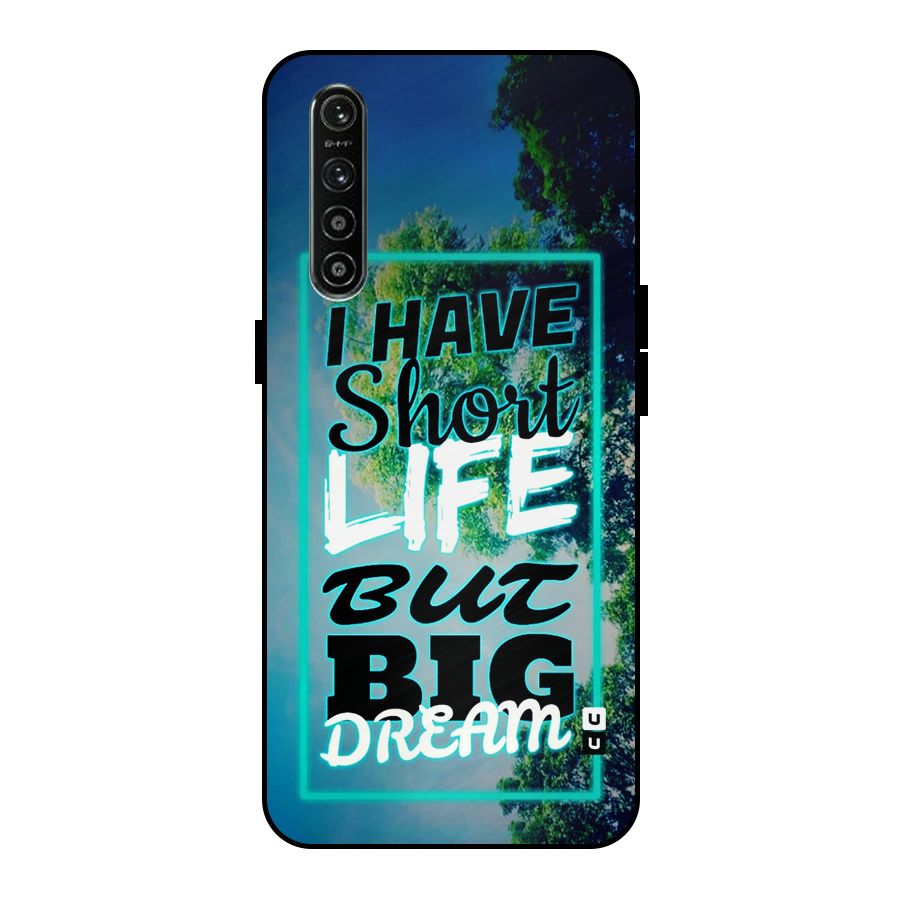 Short Life Big Dream Metal Back Case for Realme XT
