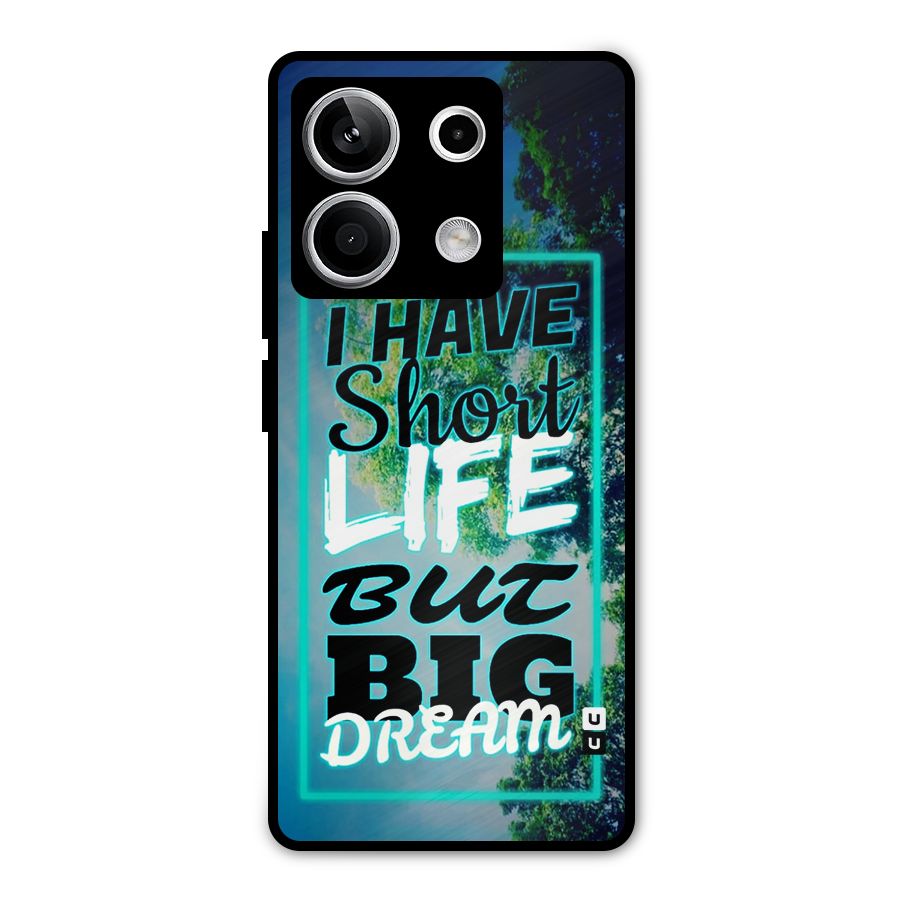 Short Life Big Dream Metal Back Case for Redmi Note 13 5G