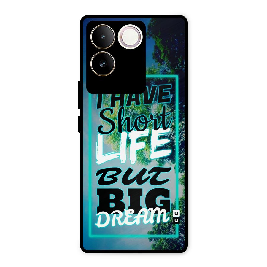 Short Life Big Dream Metal Back Case for Vivo T2 Pro