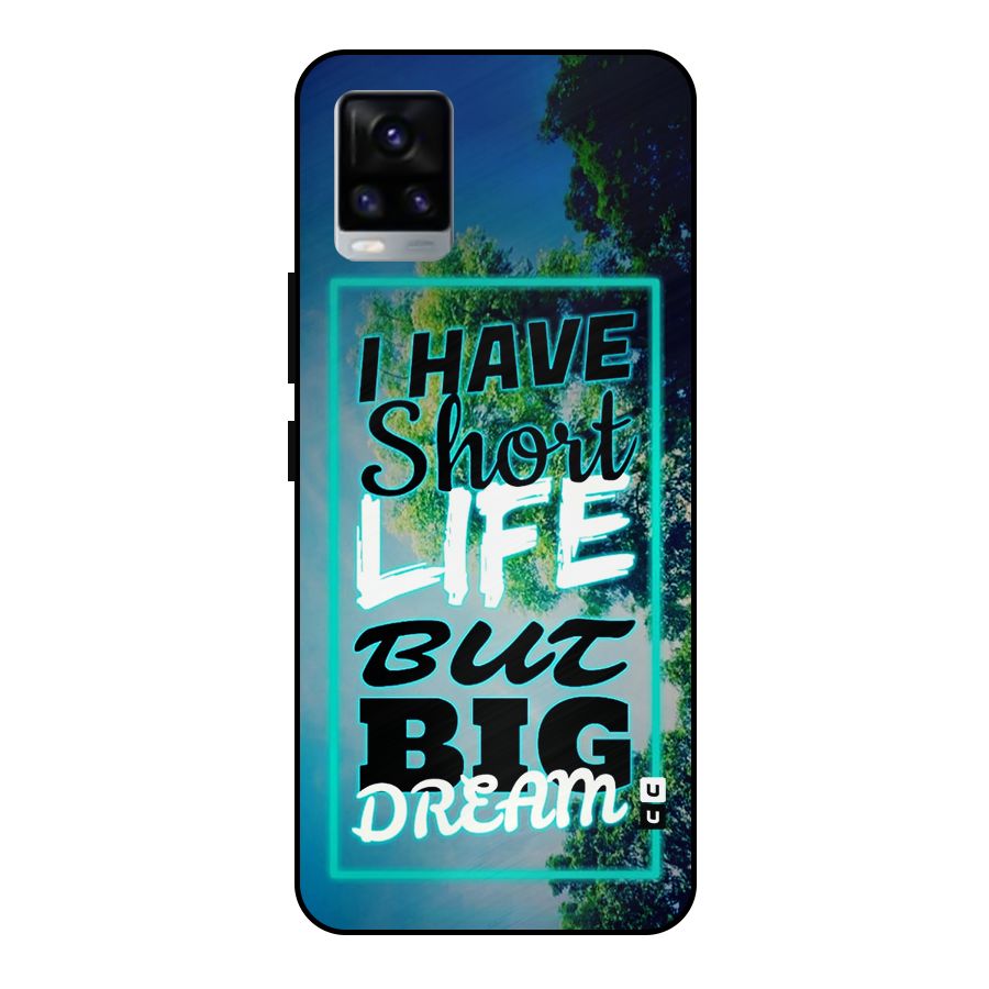 Short Life Big Dream Metal Back Case for Vivo V20 2021