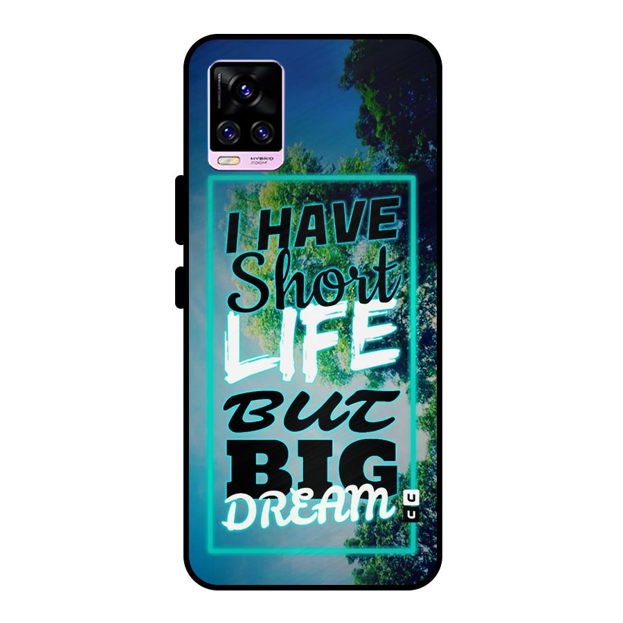 Short Life Big Dream Metal Back Case for Vivo V20 Pro