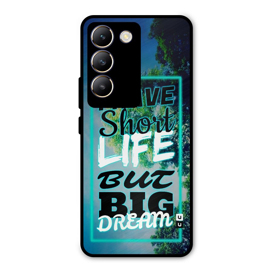 Short Life Big Dream Metal Back Case for Vivo Y200e