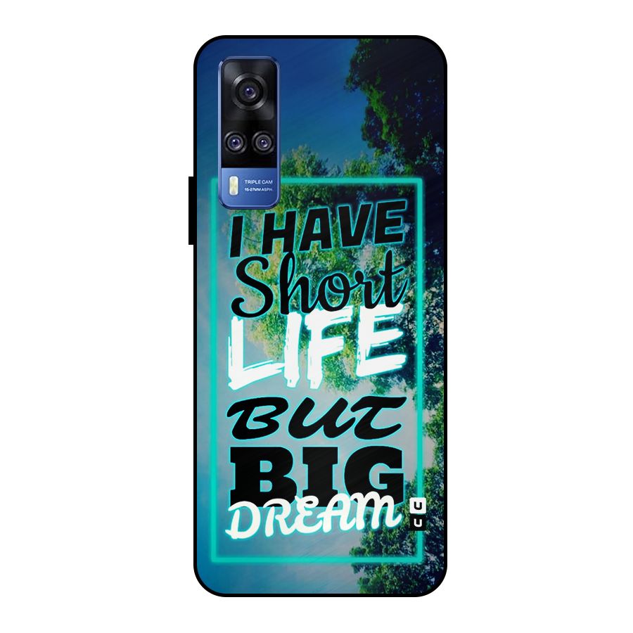 Short Life Big Dream Metal Back Case for Vivo Y51