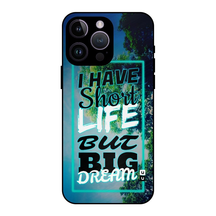 Short Life Big Dream Metal Back Case for iPhone 14 Pro Max