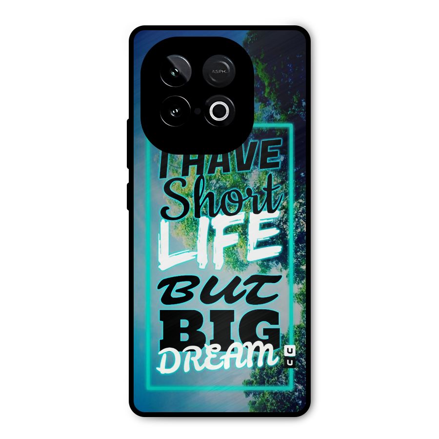 Short Life Big Dream Metal Back Case for iQOO Neo 10