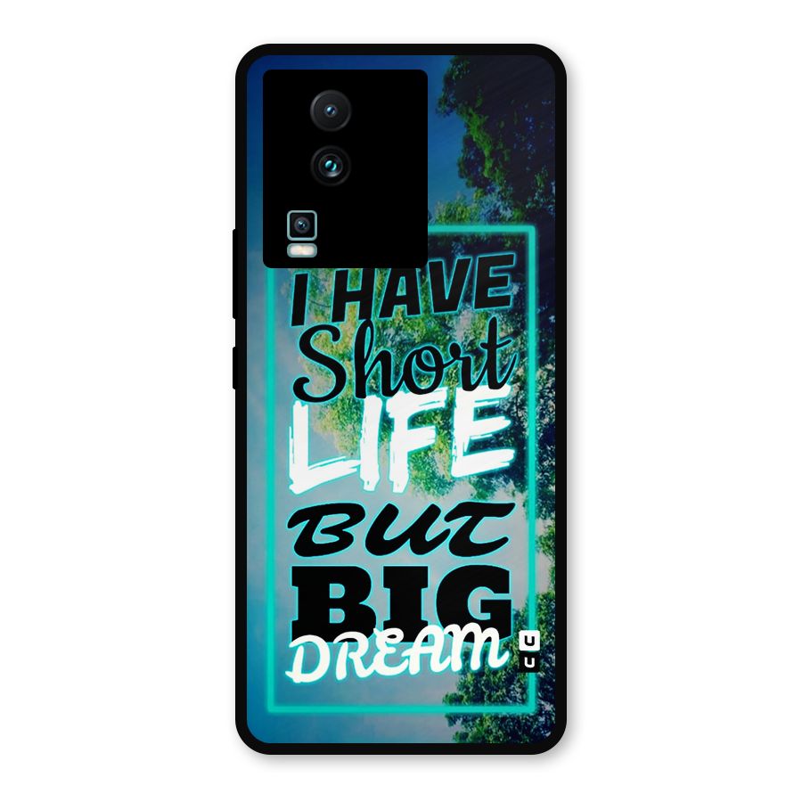 Short Life Big Dream Metal Back Case for iQOO Neo 7 Pro