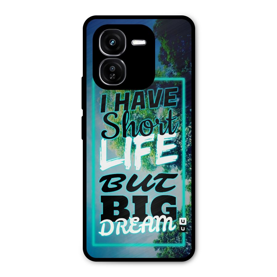 Short Life Big Dream Metal Back Case for iQOO Z9x