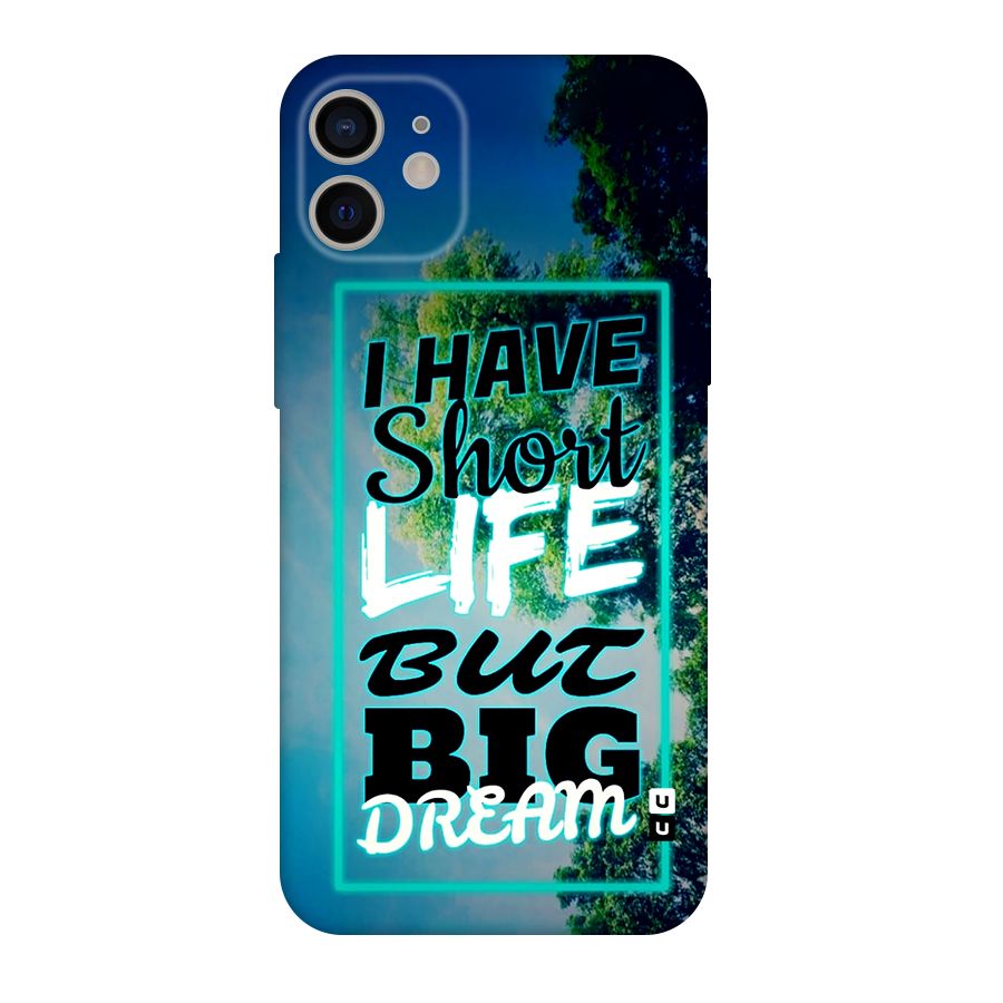 Short Life Big Dream Original Polycarbonate Back Case for iPhone 11