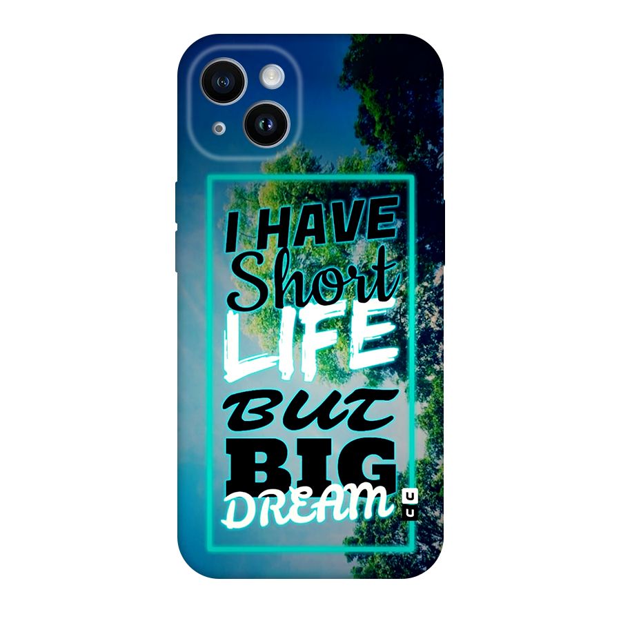 Short Life Big Dream Original Polycarbonate Back Case for iPhone 14