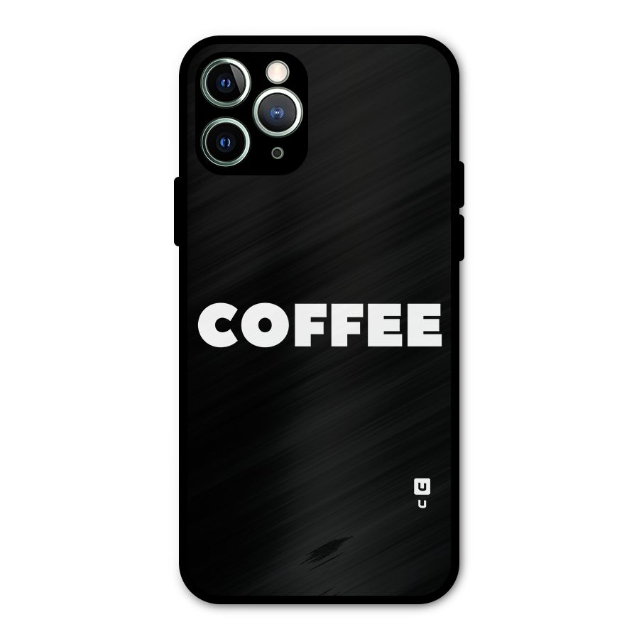 Simple Coffee Metal Back Case for iPhone 11 Pro Max
