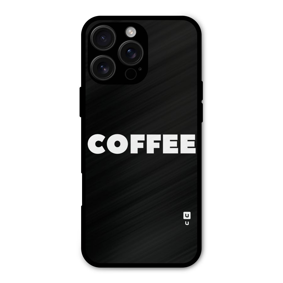 Simple Coffee Metal Back Case for iPhone 16 Pro Max