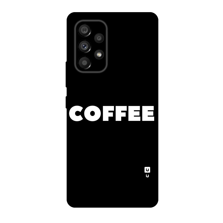 Simple Coffee Original Polycarbonate Back Case for Galaxy A53 5G