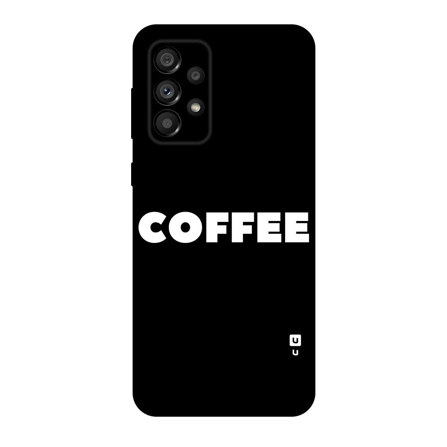 Simple Coffee Original Polycarbonate Back Case for Galaxy A73 5G