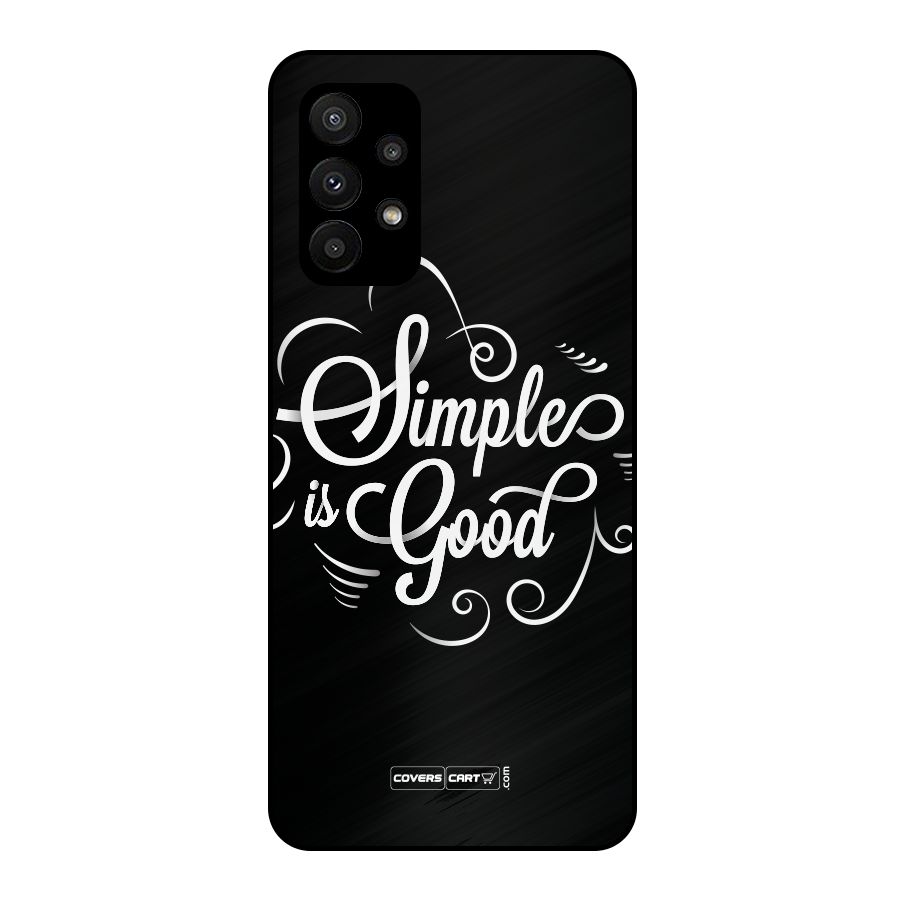 Simple is Good Metal Back Case for Galaxy A23